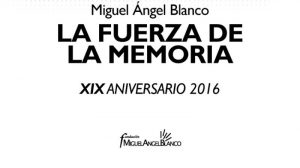 Miguel Angel Blanco - La fuerza de la memoria